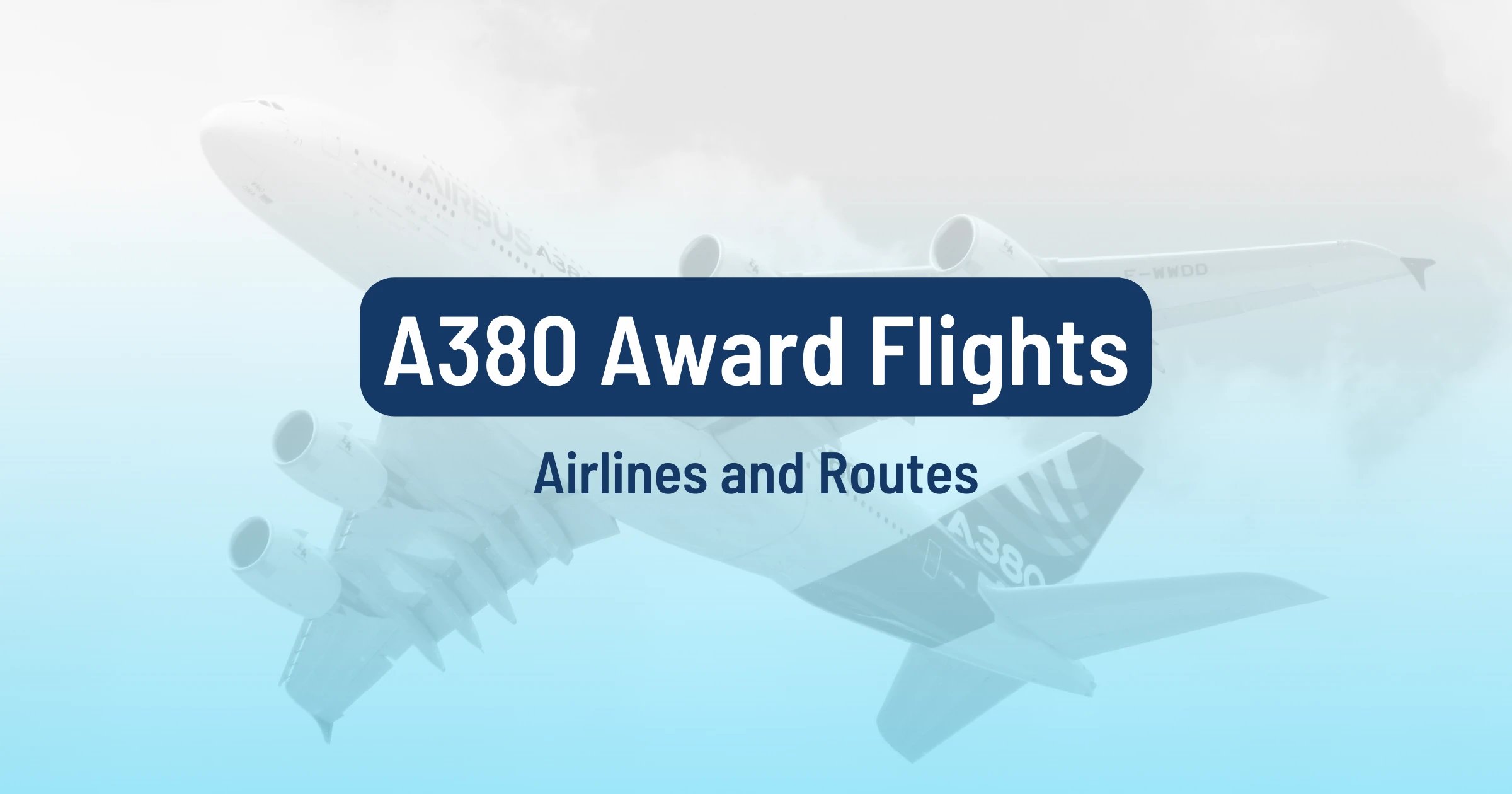Award Flights On The A380: Airlines and Routes