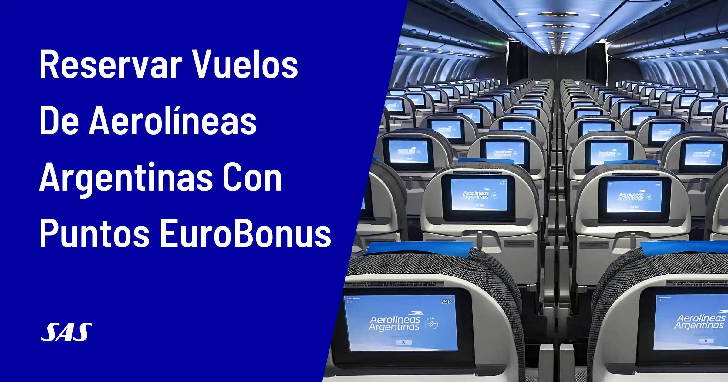 Cómo Reservar Vuelos De Aerolíneas Argentinas Con Puntos SAS EuroBonus