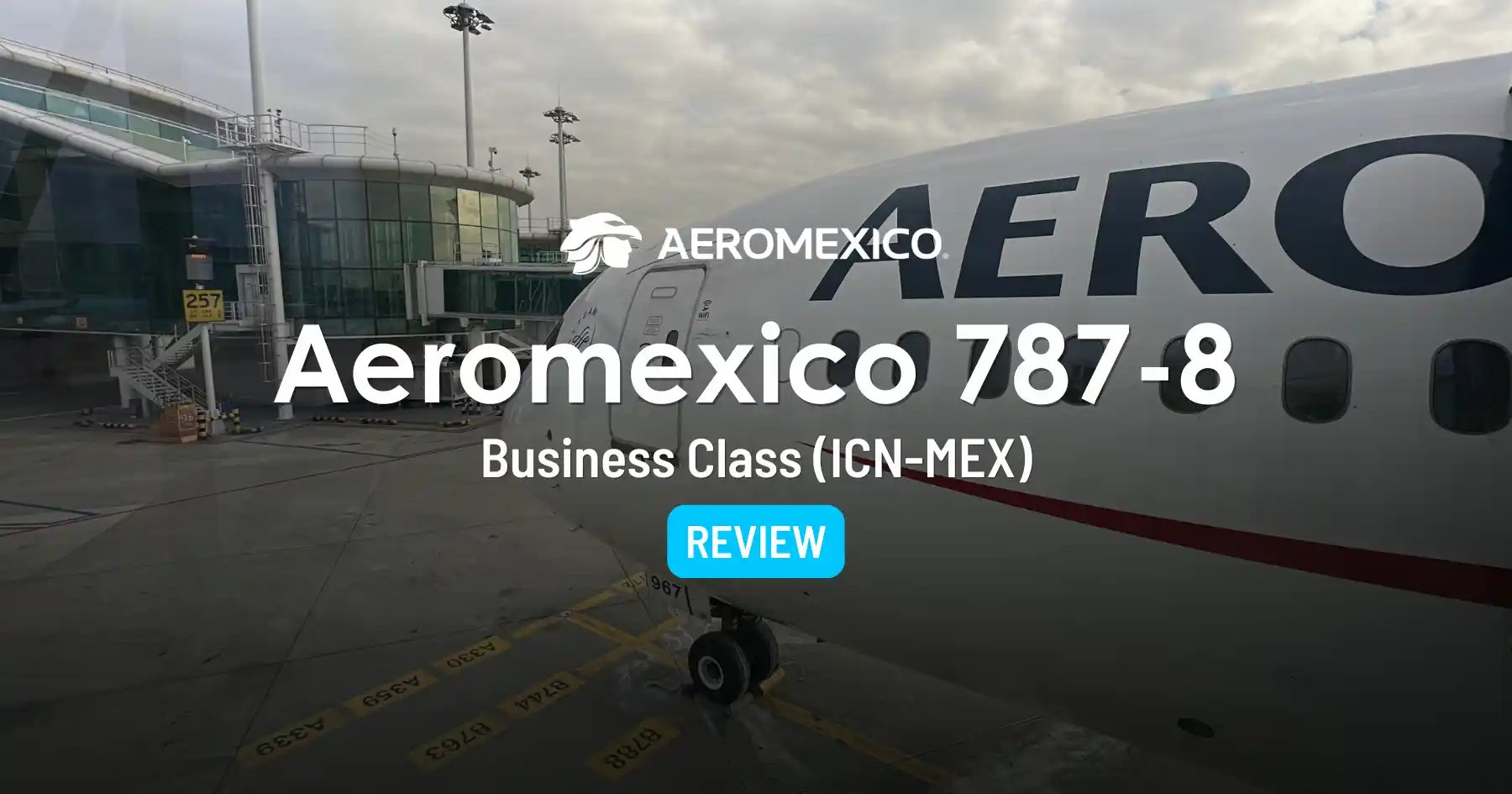 Cover image for Aeromexico 787-8 Business Class Review: Seoul to Mexico City