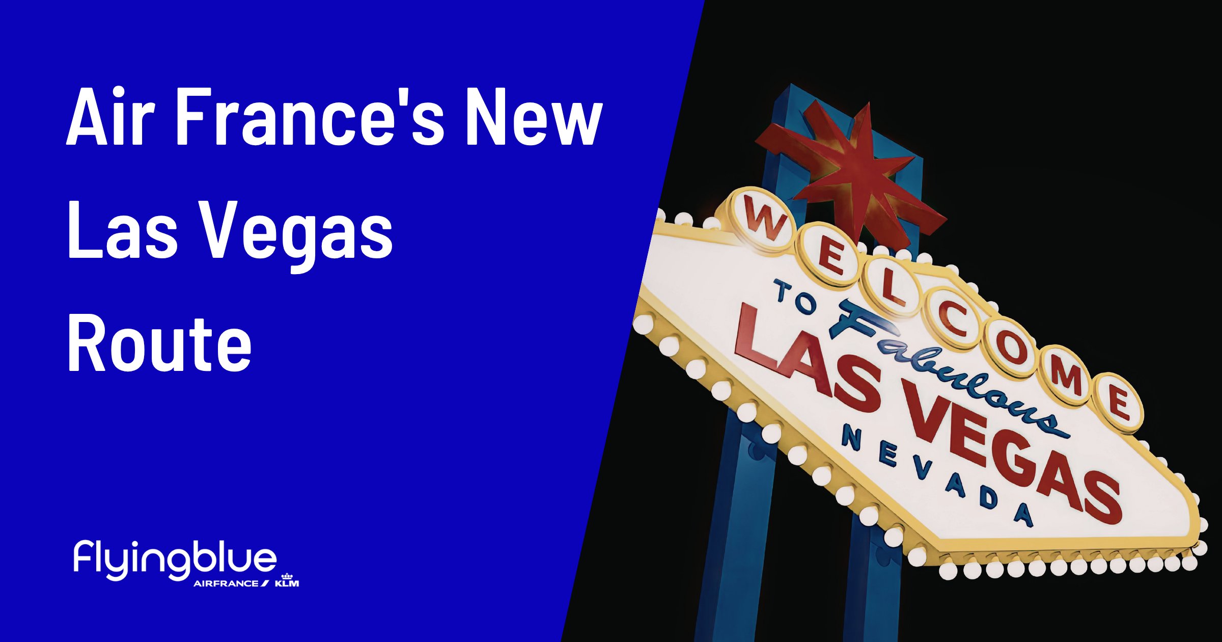 Air France's New Paris to Las Vegas Route: How to Find Award Seats