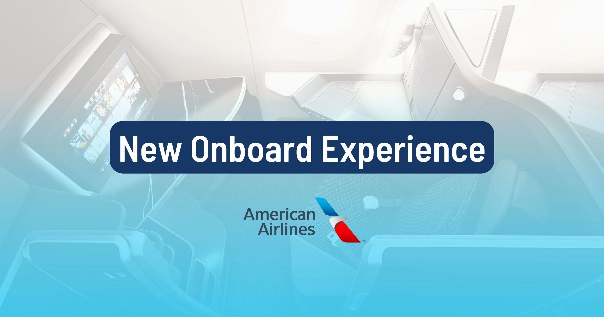 American Airlines Launches New Onboard Experience: Revamped Amenities, Bedding, and Dining