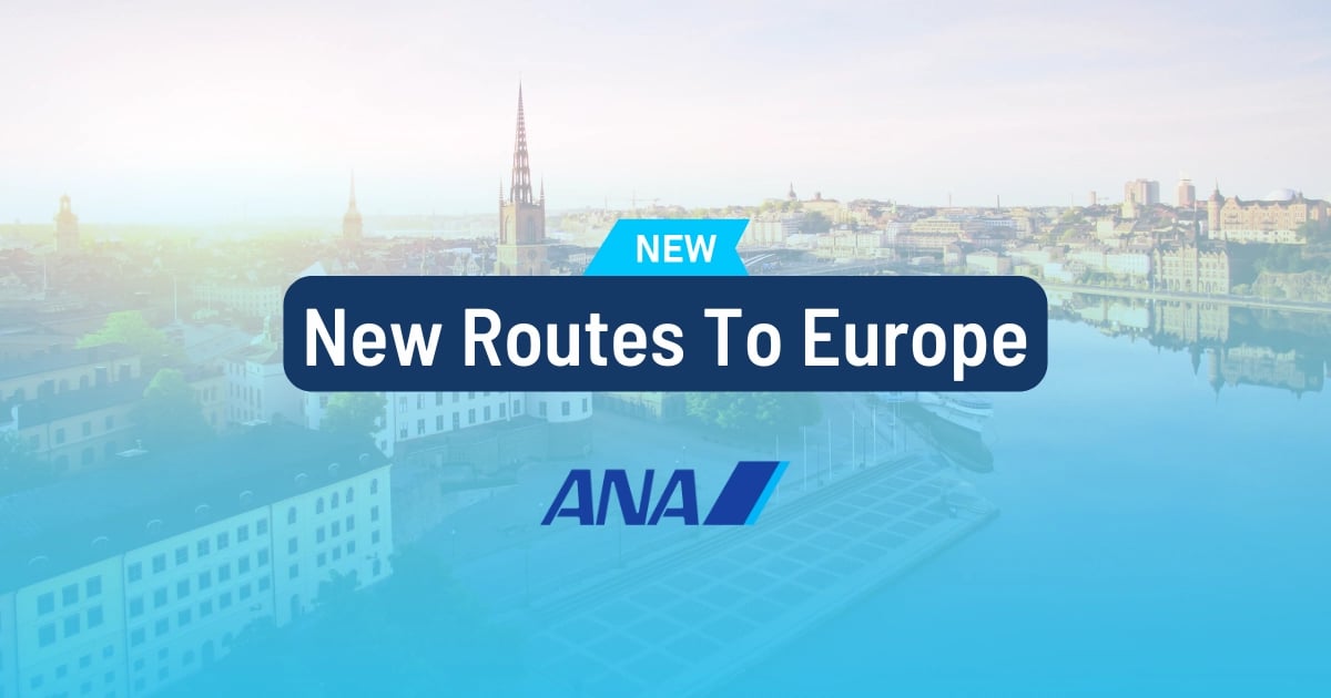 Europe Calling: ANA Unveils New Flights to Milan, Stockholm, Istanbul