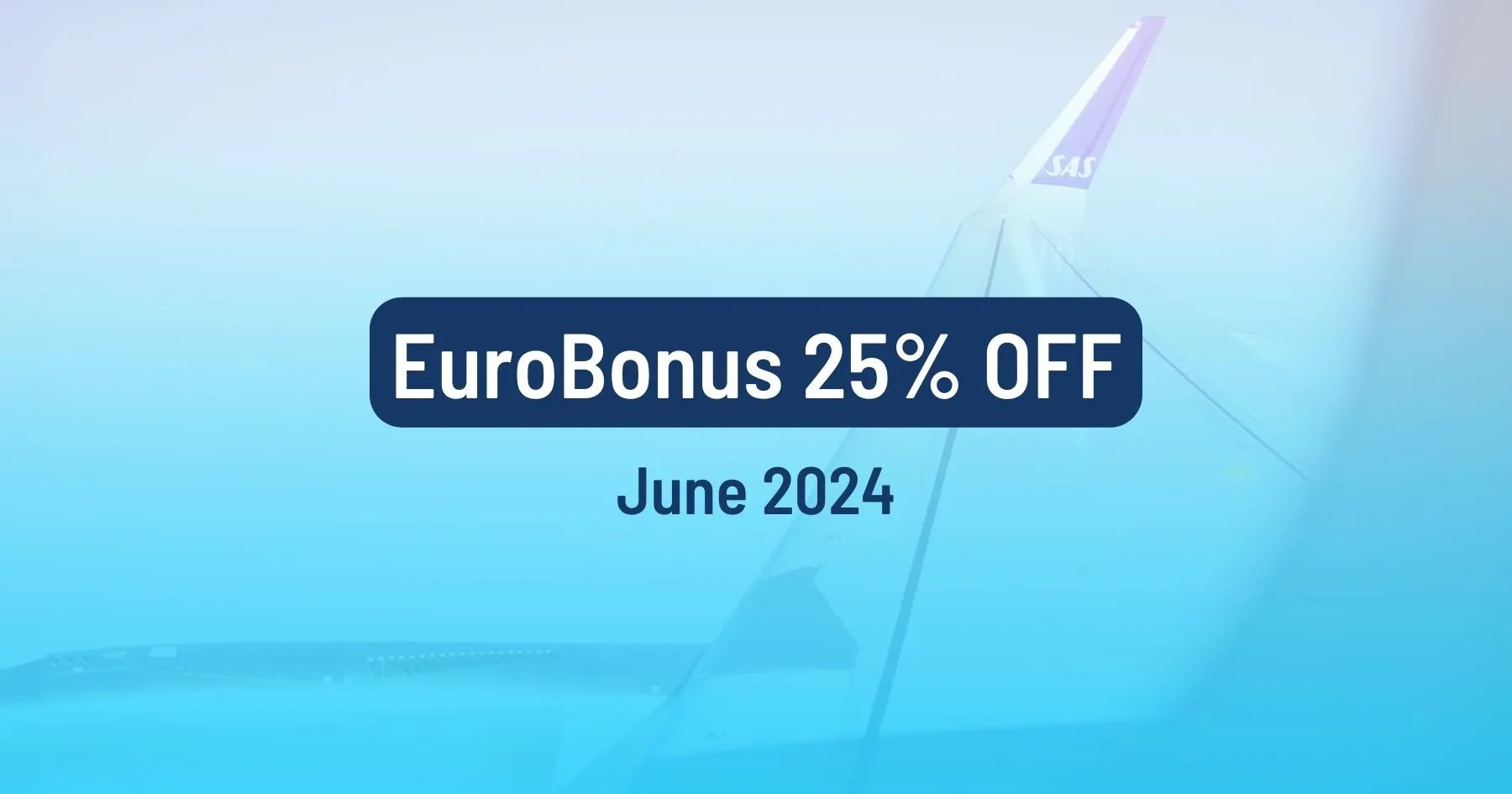 25% Discount On EuroBonus Awards To Europe (Book by June 11th)