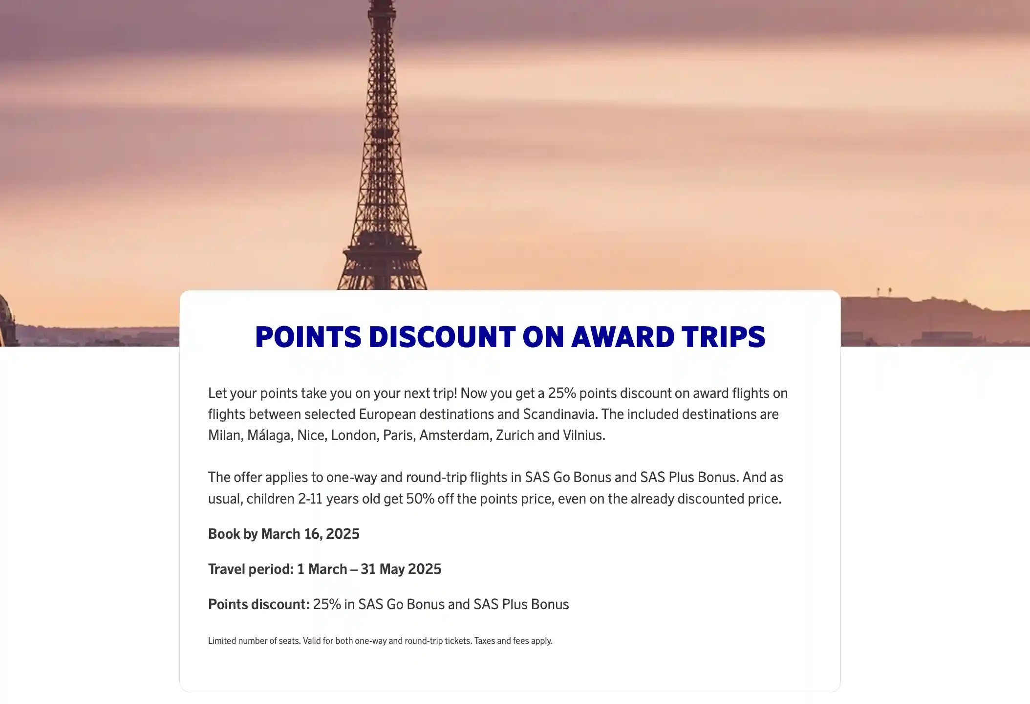 Save 25% on SAS EuroBonus award trips to select European destinations. Book before March 16.