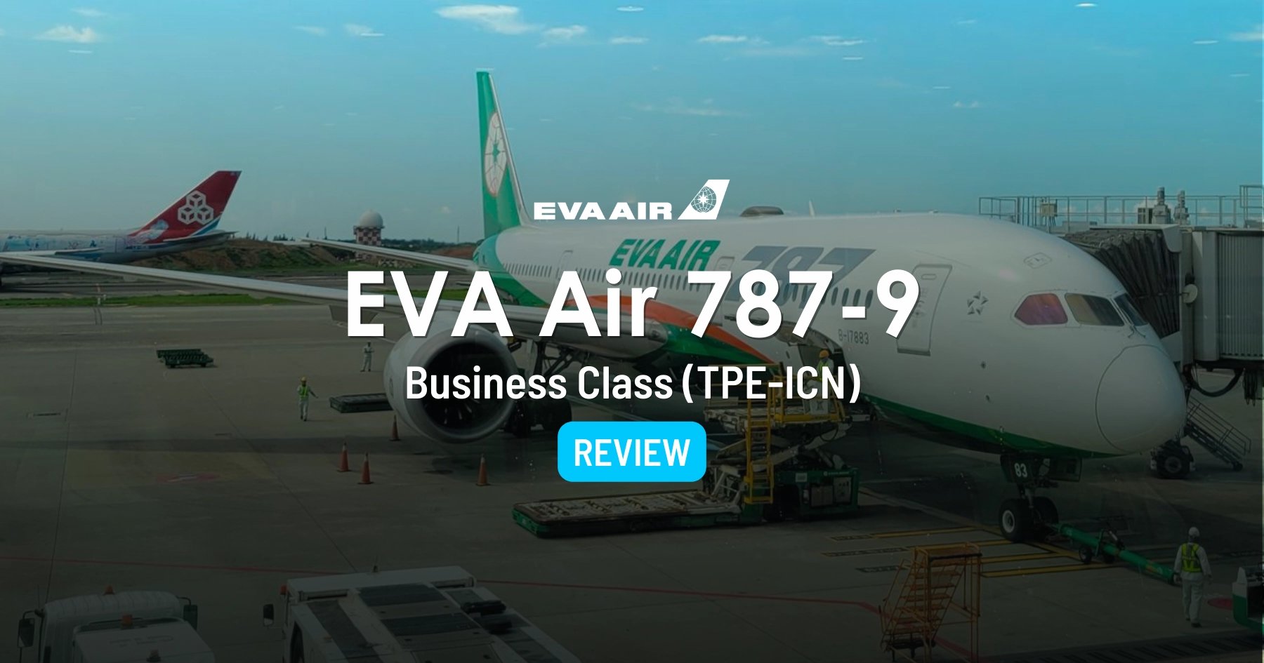 EVA Business 787-9 Dreamliner Business Class (TPE-ICN)