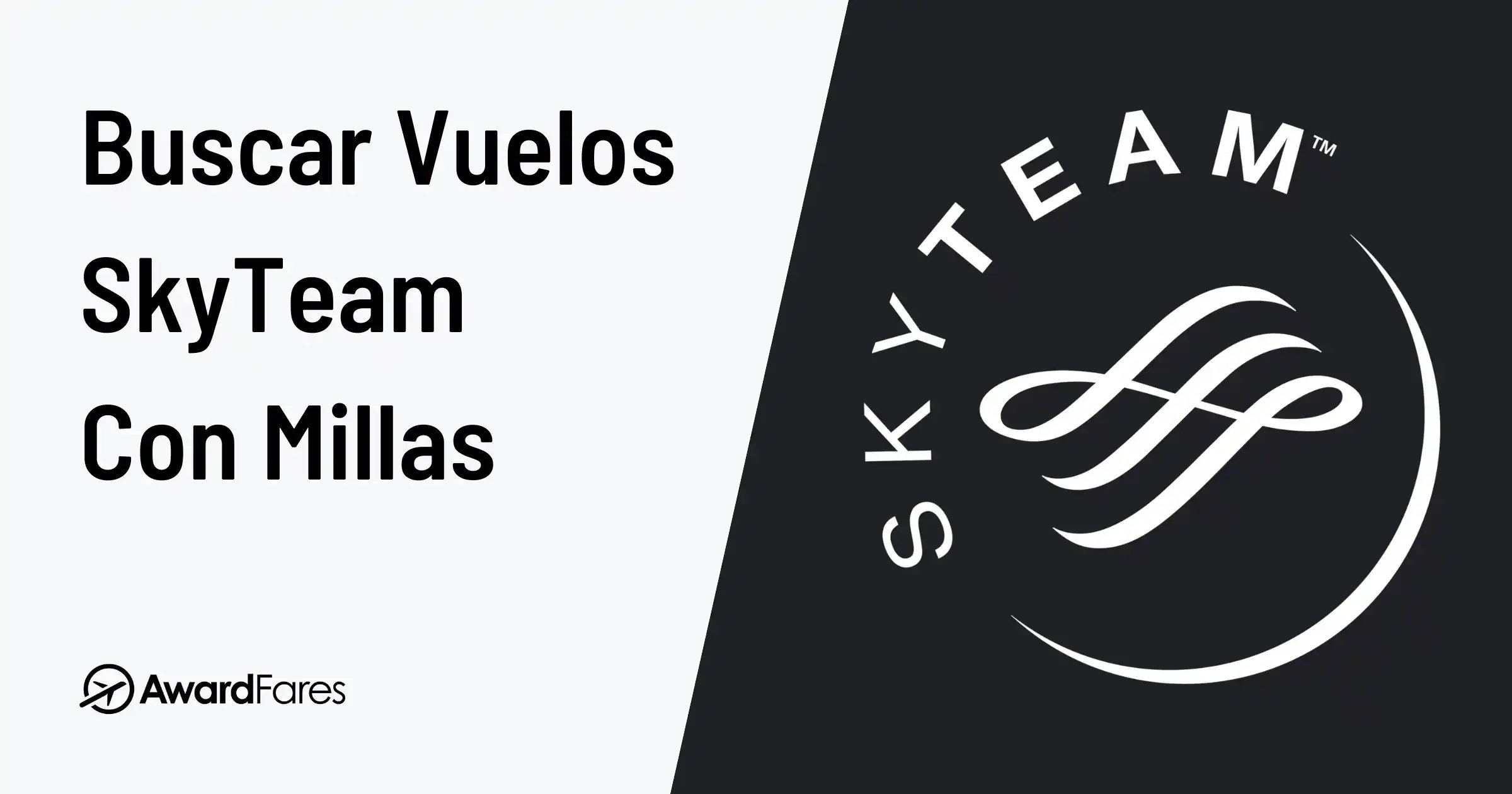 Cómo Buscar Vuelos con Millas en Aerolíneas de SkyTeam (2025)