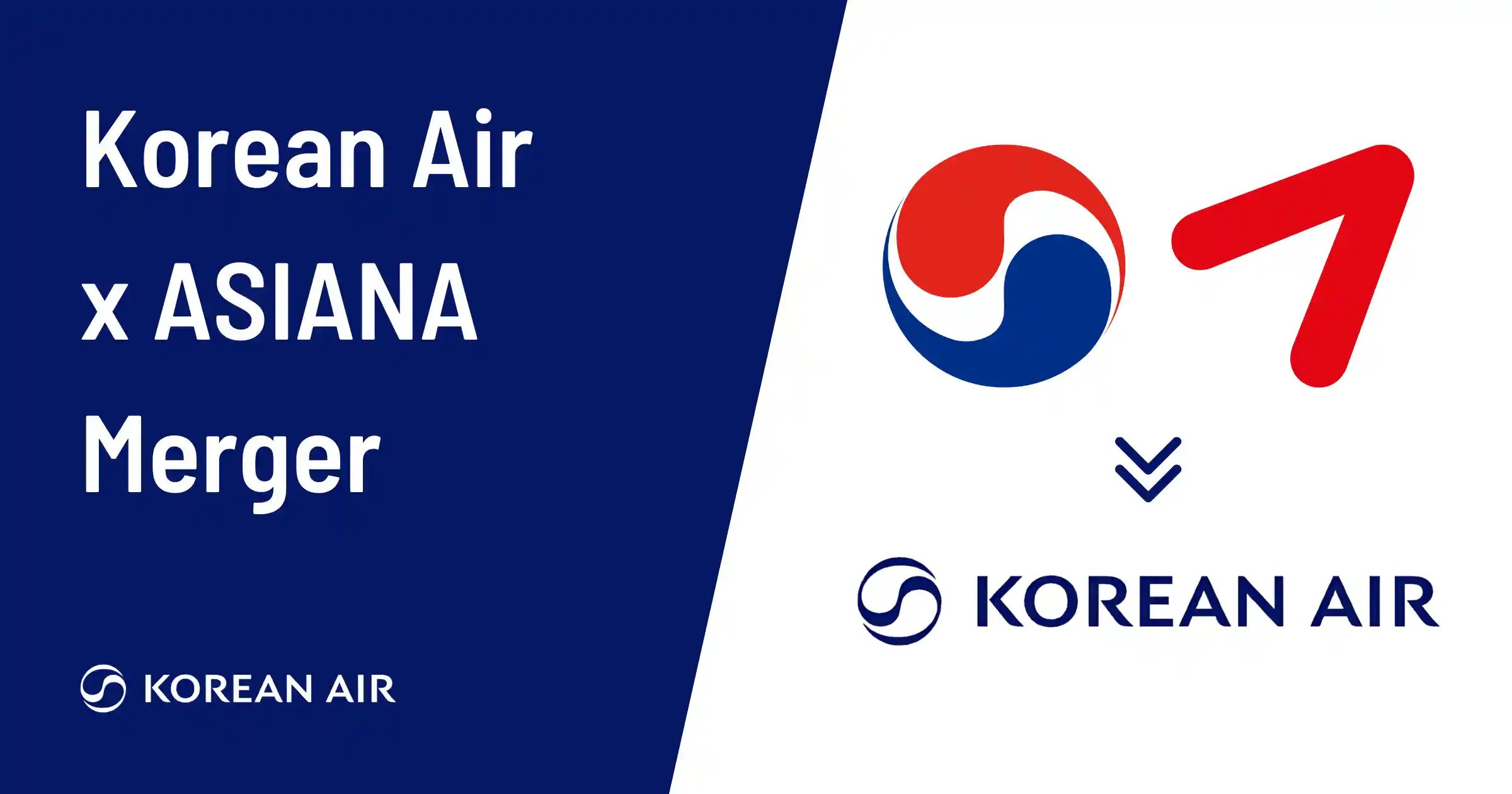 Korean Air & Asiana Merger: Everything You Need To Know