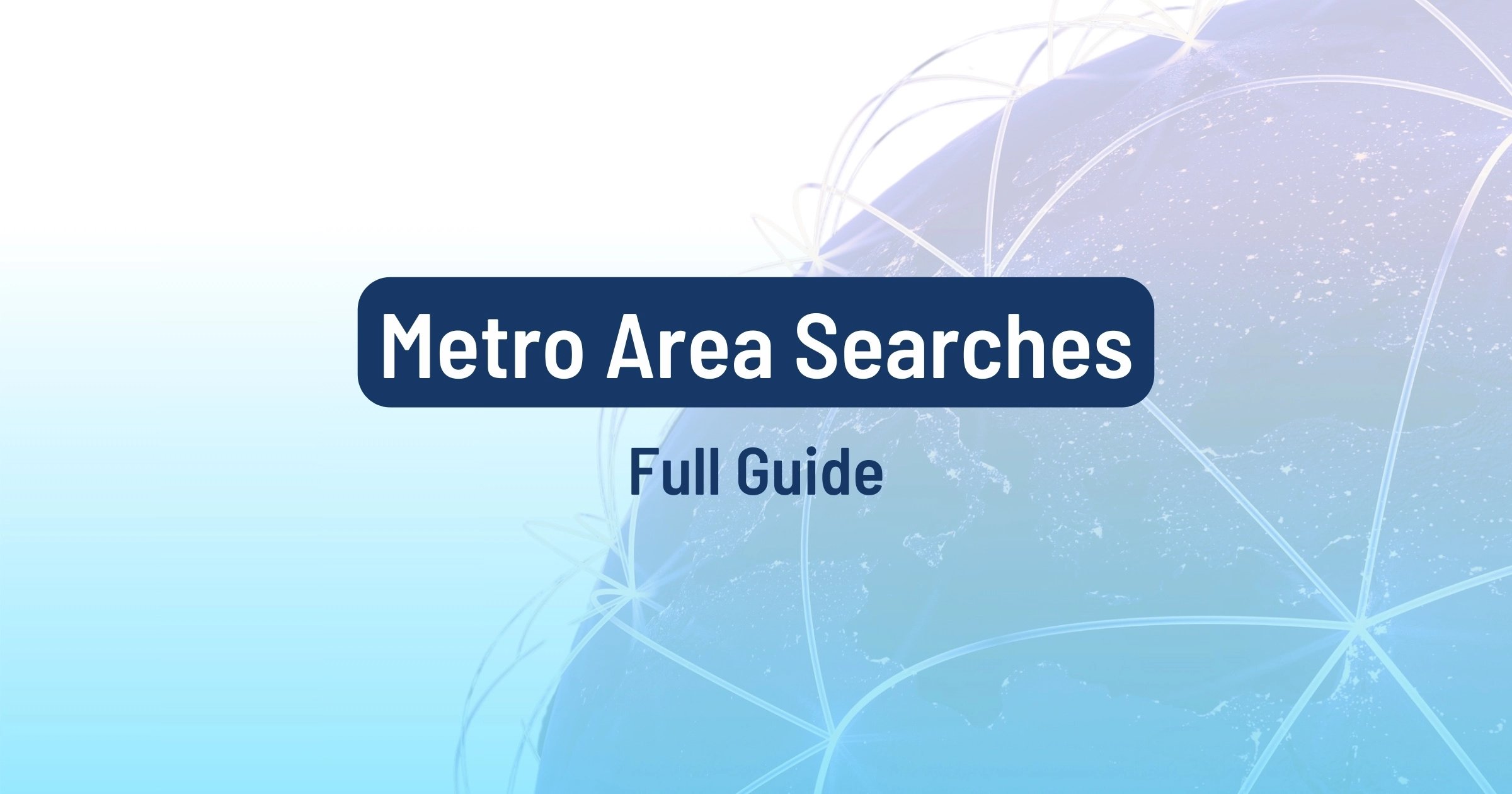 Metro Area Searches: Full Guide