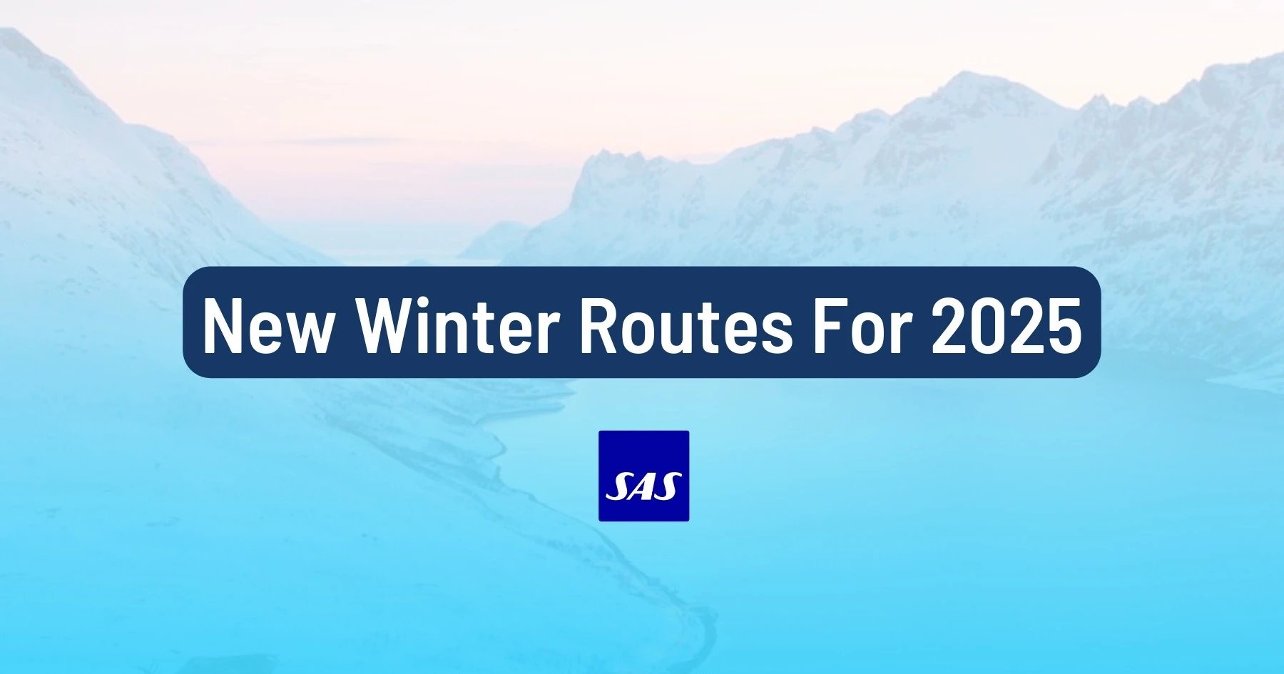 SAS Announces Winter Schedule Updates For The 2025 Season.