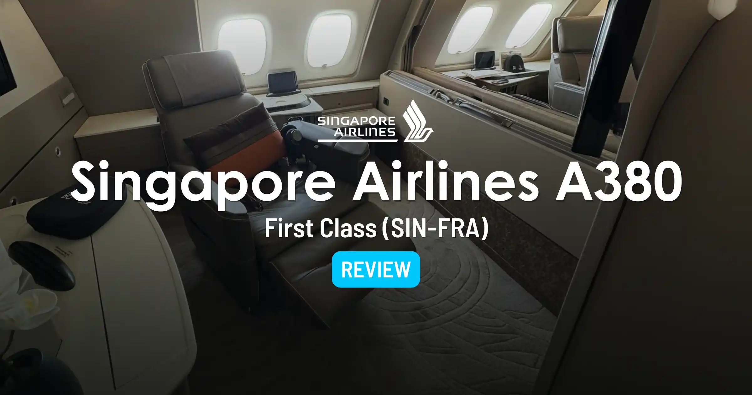 Cover image for Singapore Airlines First Class Suites A380 Review: Singapore to Frankfurt