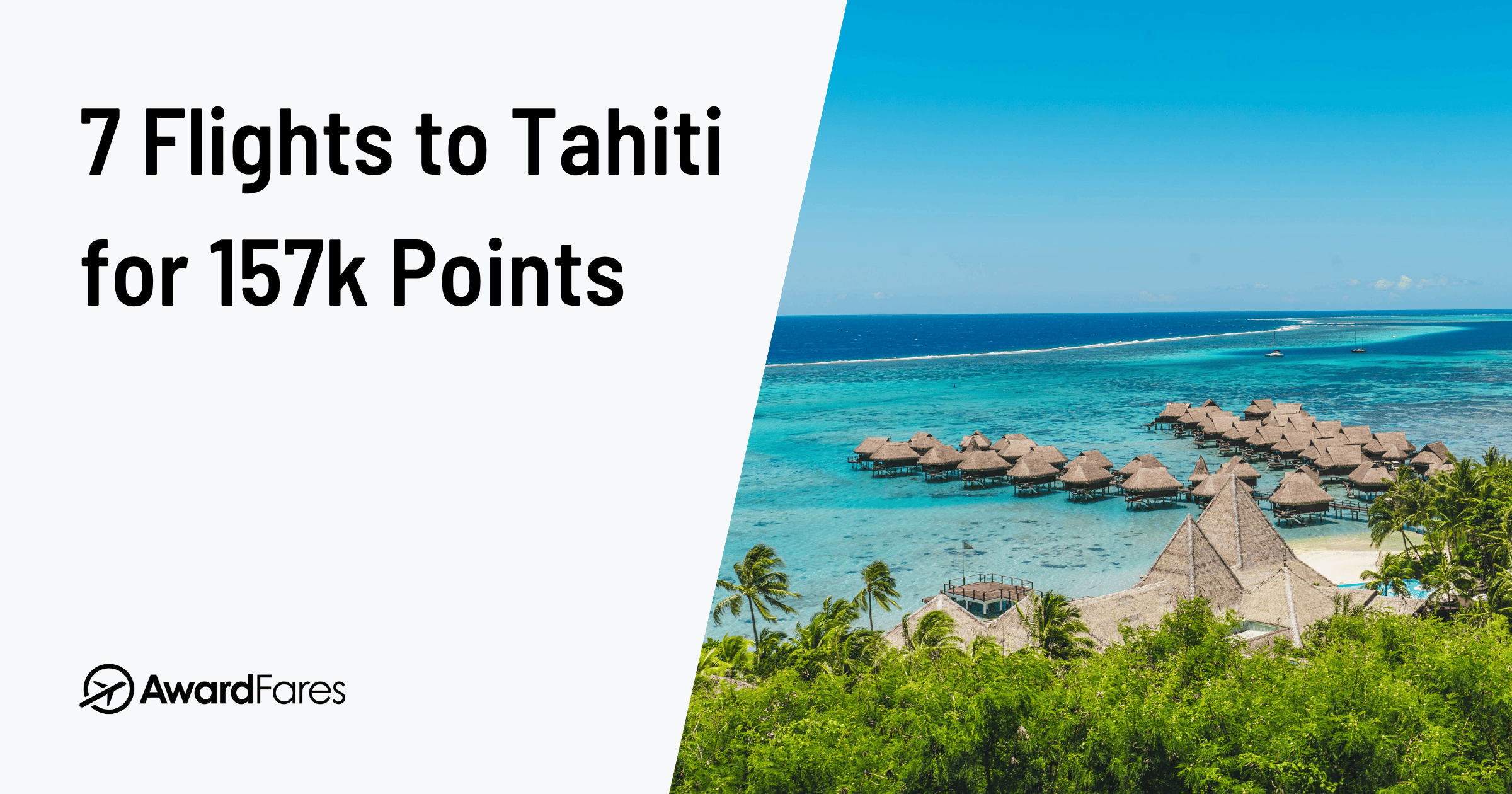 How I Booked a $13,968 Tahiti Trip for 157,500 Points