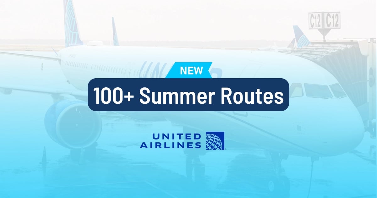 United Airlines Adds 100+ New Flights And Announces The Largest Summer Schedule in a Decade