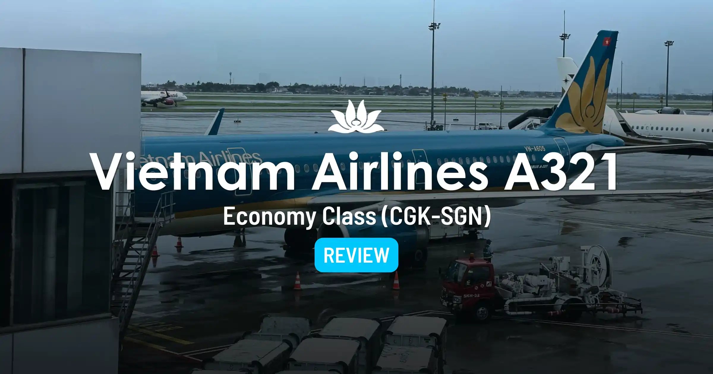 Vietnam Airlines A321 Economy Class Review: Jakarta to Ho Chi Minh